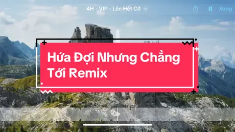 Hứa đợi nhưng chẳng tới remix #huadoinhungchangtoi #huadoinhungchangtoiremix 
