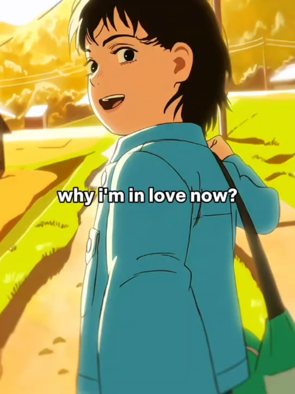 why i'm in love now? #anime #lookback #happyvibes💐 #lyrics #fypシ 