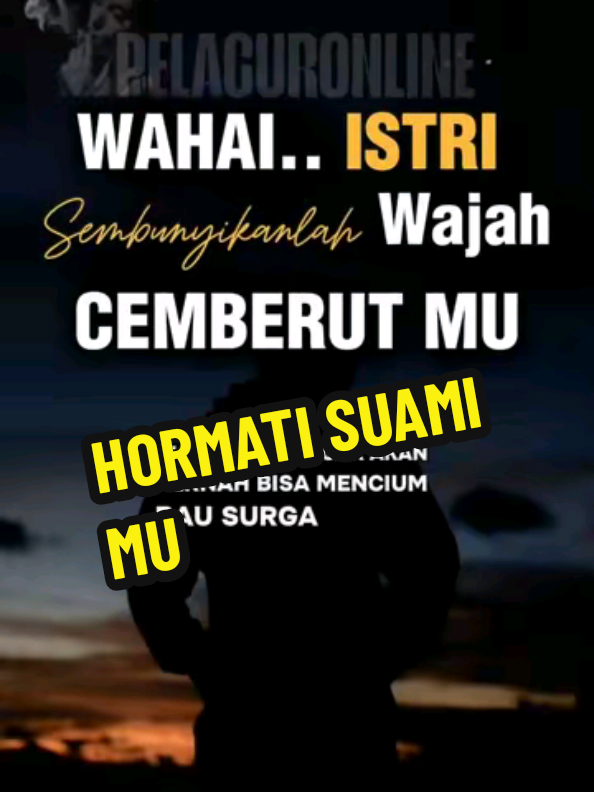 wahai para istri hormatilah suami mu