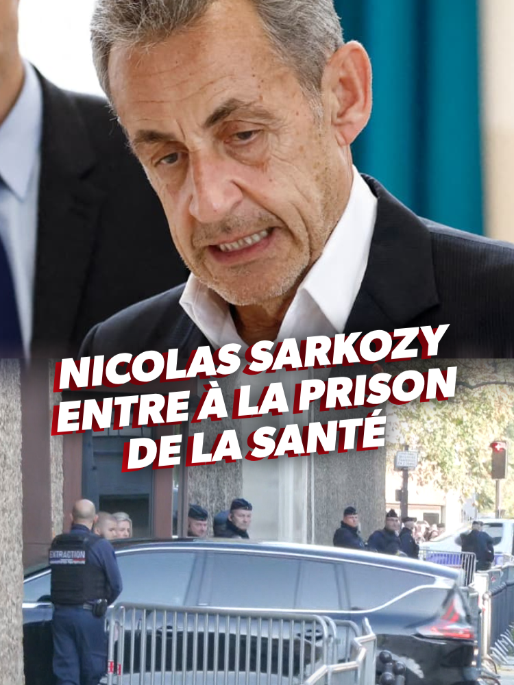 🚨 Nicolas Sarkozy fait son entrée à la prison de la Santé