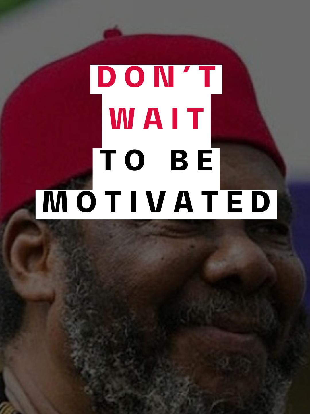 don't wait for motivation | Pete Edochie Motivation |  nobody is coming to save you | #peteedochie #fyp #trendiing ##halloween2025 #selfmotivation