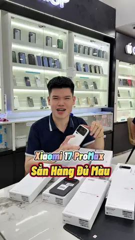 Ghé em lúc nào cũng có sẳn ạ #xiaomi17pro #xiaomi17promax #gamingphone #xh 