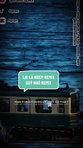 #CapCut thử mẫu nhạc nhà quý nhỏ chưa..!- LẠI LÀ NOEM REMIX (Quý Nhỏ Remix) #quynho #agcqn #qnentertainment #qnteamremix 