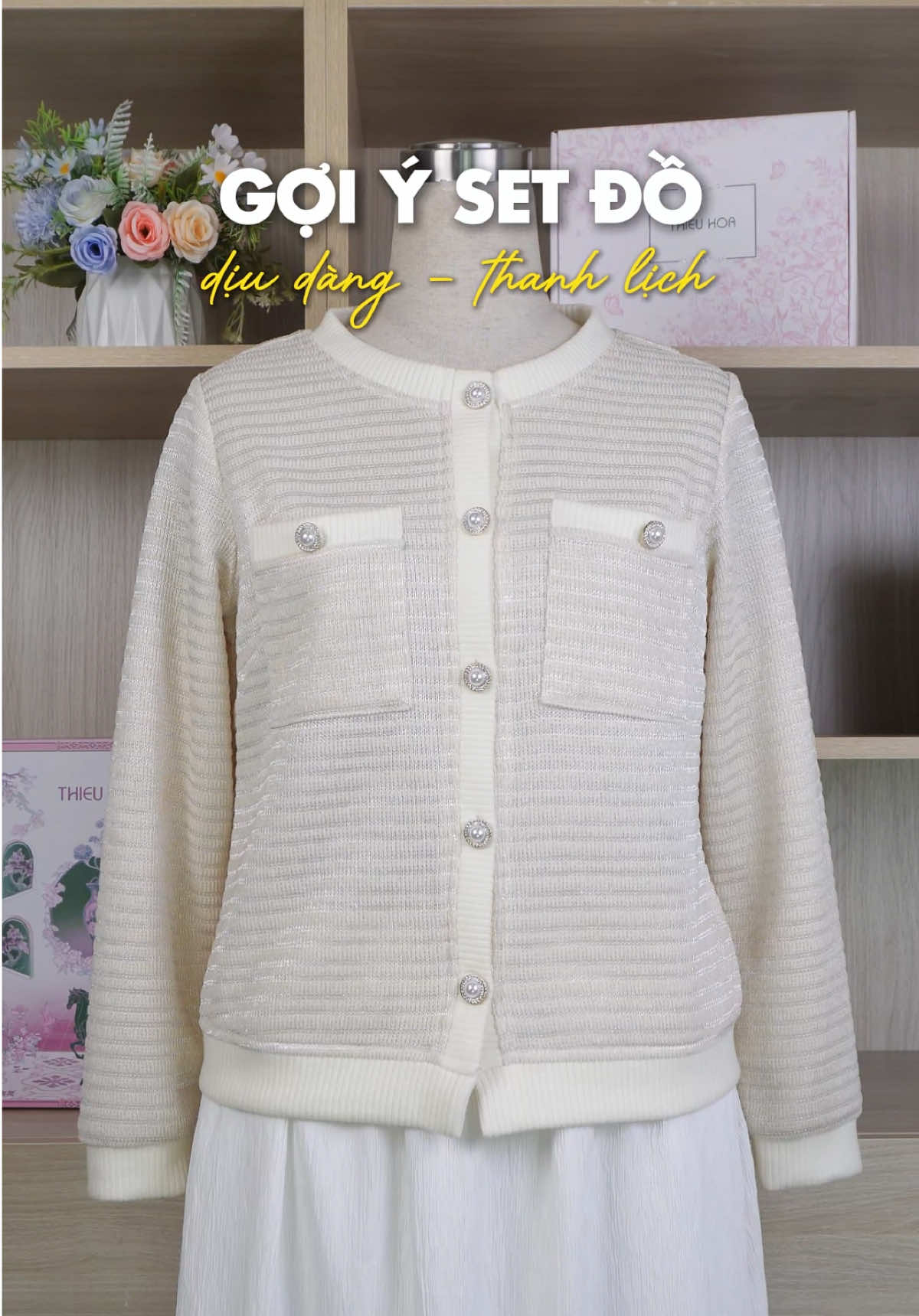 Gợi ý set đồ thanh lịch 💖 #thieuhoa #trungnien #quatangme #thoitrangnu #thoitrang 