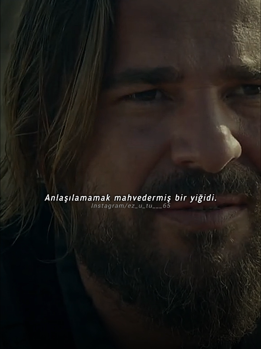 Anlaşılamamak mahvedermiş bir yiğidi. . . #reels #viral #kesfet #ez_u_tu___65 #ertugrul 