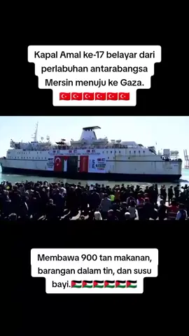 Palestine ditindas,di serang kembali Tetapi Bantuan dari seluruh negara TIDAK AKAN PERNAH PUTUS!!! Freeee palestineeee🇵🇸🇵🇸!!!!!!!  Kapal Amal ke 17 belayar dari pelabuhan antarabangsa mersin menuju ke GAZA!! #mostviralvideo #stopwar #gaza #palestine #military 