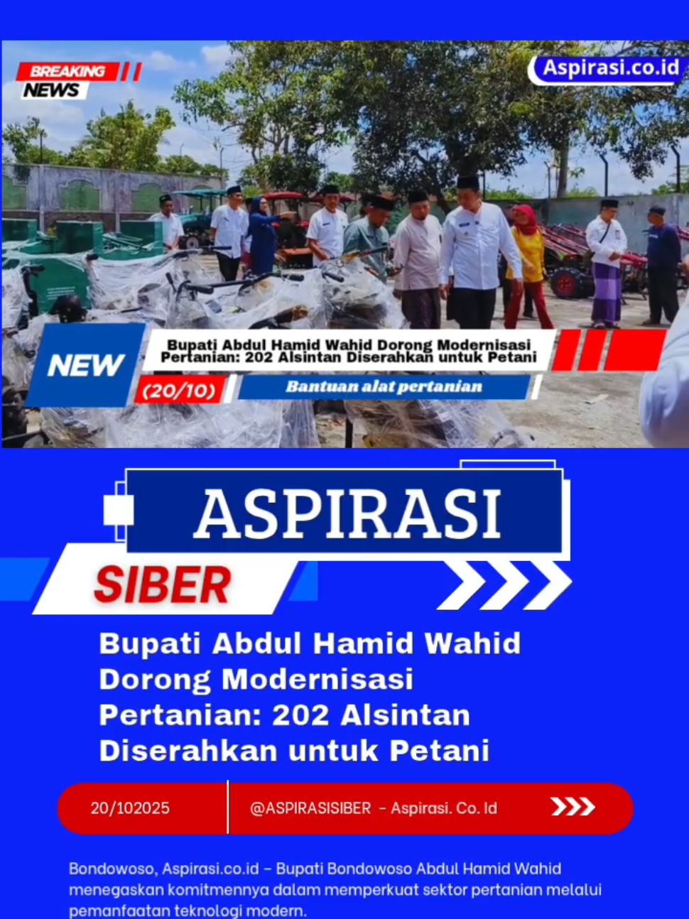 Bondowoso, Aspirasi.co.id – Bupati Bondowoso Abdul Hamid Wahid menegaskan komitmennya dalam memperkuat sektor pertanian melalui pemanfaatan teknologi modern.  Hal itu disampaikan dalam acara penyerahan 202 unit alat dan mesin pertanian (alsintan) kepada 68 kelompok tani di Bondowoso. Dalam sambutannya, Bupati menyampaikan bahwa terdapat tujuh jenis alat pertanian yang disalurkan, meliputi pompa air, cultivator, handsprayer, sepeda motor roda tiga, mesin perajang, genset kecil, dan pulper. 
