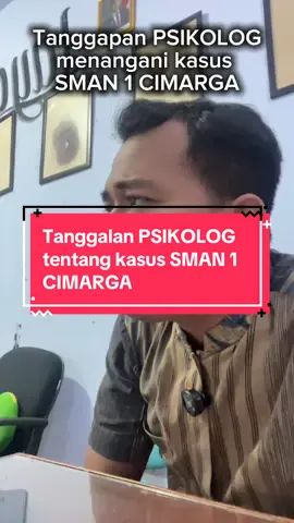 Izin repost kak @Nana Latif tanggapan psikolog tentang kasus SMAN 1 CIMARGA agar kita semakin tahu. Dengerin sampai habis ya…