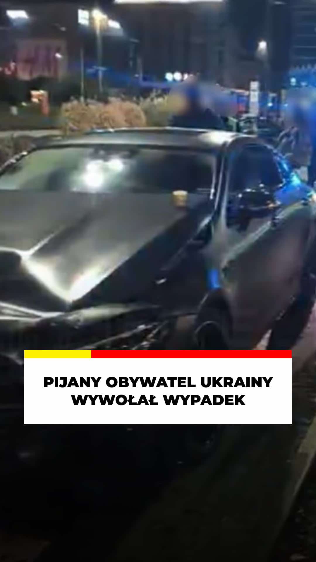 PIJANY OBYWATEL UKRAINY SPOWODOWAŁ GROŹNY WYPADEK