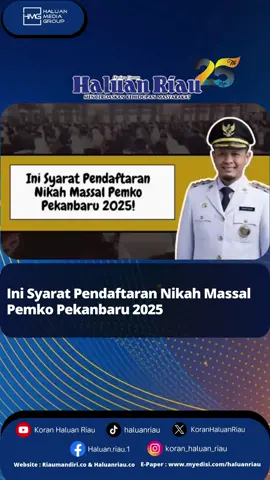 Ini Syarat Pendaftaran Nikah Massal Pemko Pekanbaru 2025 @agungnugroho1984 @markarius_anwar 