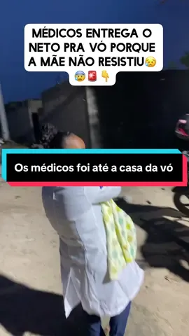 Os médicos foram até a casa da vó e levaram a criança #viral #viralizando #sejacriador #simulação #noticia 
