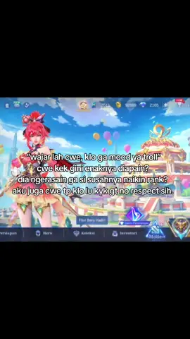 KLO GW SALAH BILANGIN, BUKANNYA DIKIT-DIKIT G MOOD TRS NGETROLL PANTEQQQ🥰💔 #fyp #mlbb #mobilelegends 