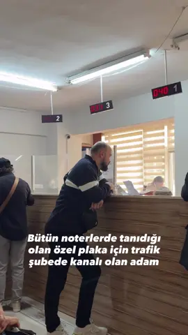 Bütün noterlerde tanıdığı olan özel plaka için trafik şubede kanalı olan adam