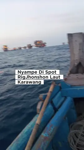 Mancing dii Spot Rig Jinshon Laut Karawang #mancingmania #mancingdilaut  #mancingpoping 