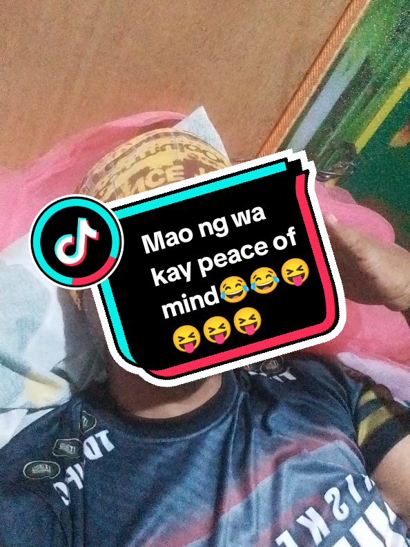 mao ng wala kay peace of mind😂😂😝😝😝😝🙄 #fyp #tiktok #goodvibes #forentertainmentpurposesonly 
