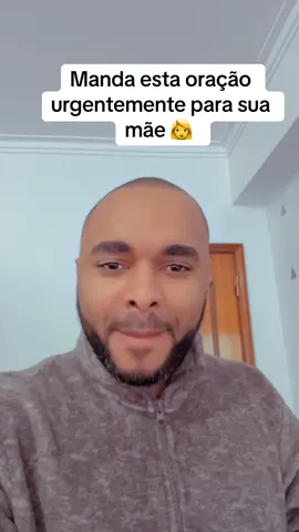 Manda esta oração urgentemente para sua mãe 