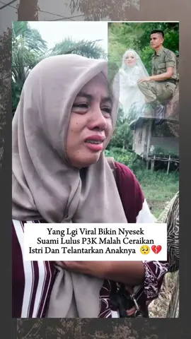 VIRAL istri temani dari nol pas suami di angkat P3K istri di ceraikan 😥 #fypシ゚ #fypviral #jangkauanluas 
