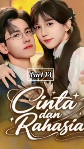 part 13: Cinta dan Rahasia  #dramapendek  #fypppppppppppppppppppppppp  #foryou  #dracin  #cerindai7 