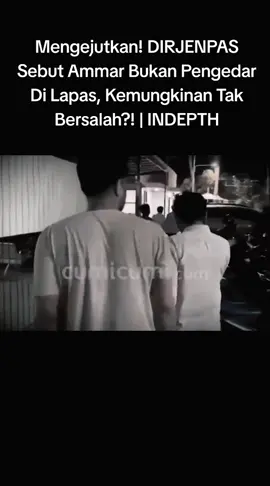 #Mengejutkan! DIRJENPAS Sebut Ammar Bukan Pengedar Di Lapas, Kemungkinan Tak Bersalah?! | INDEPTH#LIVEIncentiveProgram #Mengejutkan #Mengejutkan! DIRJENPAS Sebut Ammar Bukan Pengedar Di Lapas, Kemungkinan Tak Bersalah?! | INDEPTH#fyp💫シ゚viral🖤🤍tiktok☆♡ Mengejutkan! DIRJENPAS Sebut Ammar Bukan Pengedar Di Lapas, Kemungkinan Tak Bersalah?! | INDEPTH 