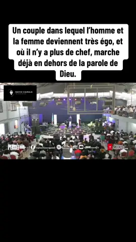Un couple dans lequel l’homme et la femme deviennent très égo, et où il n’y a plus de chef, marche déjà en dehors de la parole de Dieu.