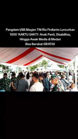 Pangdam I/BB Mayjen TNI Rio Firdianto Luncurkan 1000 'KARTU SAKTI': Anak Panti, Disabilitas, Hingga Awak Media di Medan Bisa Berobat GRATIS! INN | MEDAN (SUMUT) - Peluncuran 
