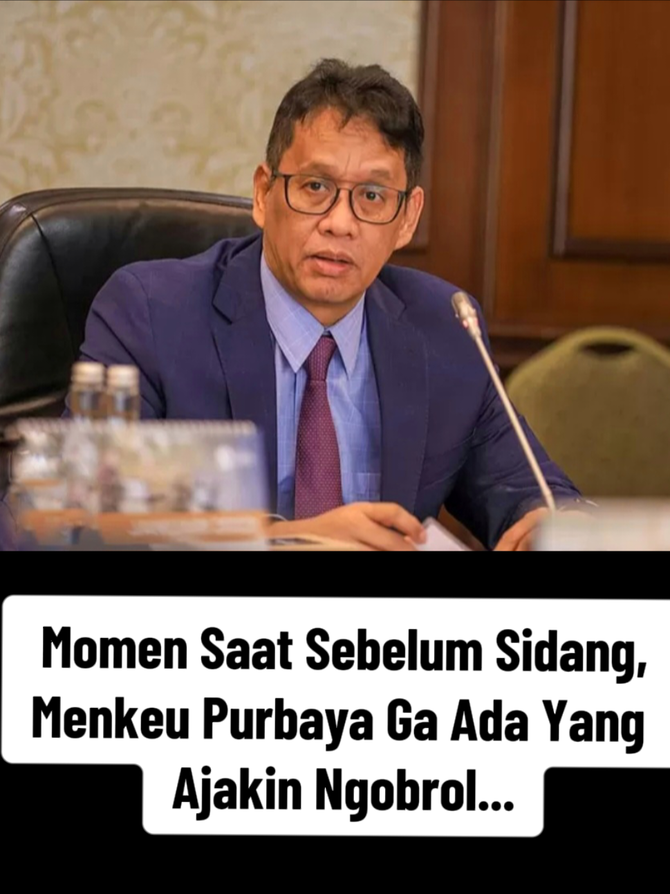 Momen Saat Sebelum Sidang, Menkeu Purbaya Ga Ada Yang  Ajakin Ngobrol... #menkeupurbaya #purbaya #menterikeuangan #menteri 