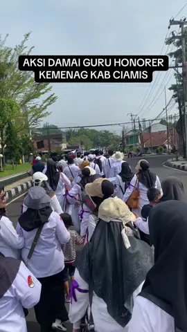 Aksi damai guru honorer kemenag kab ciamis #aksidamaiguruhonorer