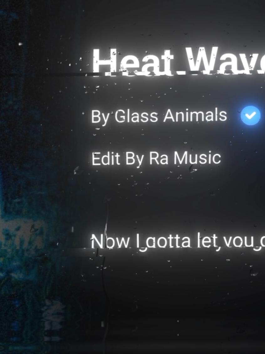 Heat Waves - Glass Animals #lyrics #lyrics_songs #song #tiktok #aligntmotion 