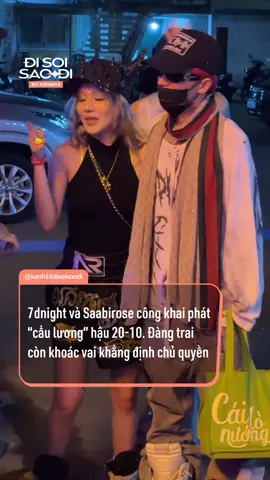 Thêm 1 đôi công khai nữa rồi #saabirose #7dnight #DiSoiSaoDi #amm #Kenh14  