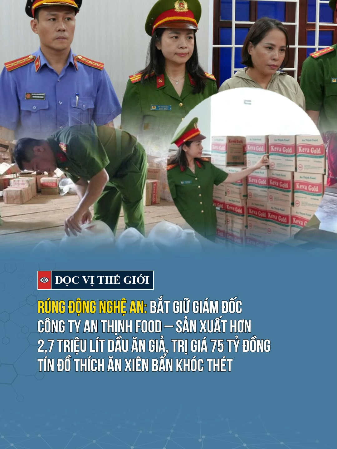 Nghệ An: Bắt giữ Giám đốc Công ty An Thịnh Food sản xuất 2,7 triệu lít dầu ăn giả #tiktoknews #docvithegioi #news #tintuc