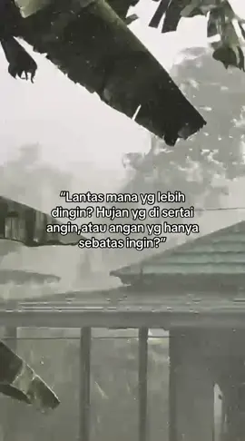 Hujan dan angin #fypage #4u #fyp #fypシ゚ #sad