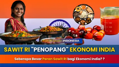 🇮🇩🤝🇮🇳 Sawit Indonesia, pahlawan ekonomi India! Dari gorengan sampai industri, semua butuh sawit kita. Bangga! #SawitIndonesia #EkonomiIndia #IndonesiaIndia #fyp#viral 