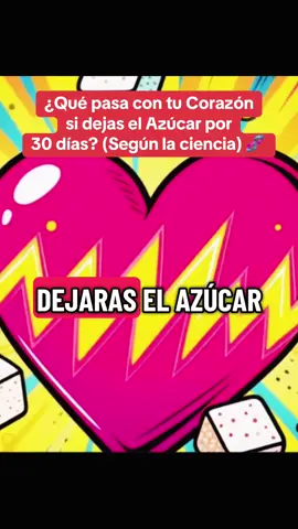¿Qué pasa con tu Corazón si dejas el Azúcar por 30 días? (Según la ciencia) 🧬 