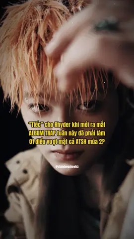 Cục bột Rhyder nay lên làm top 🙄🙄🙄  Nguồn: YouNet Media #rhyder #thefirstalbumtrap #anhtraisayhi #xuhuong #viral 