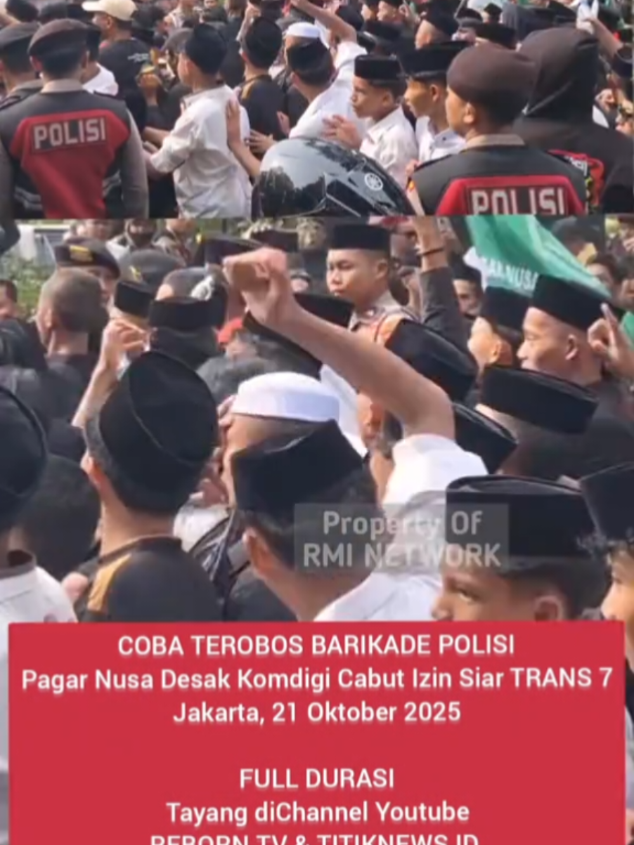 TEROBOS BARIKADE POLISI ‼️ Pagar Nusa Desak Komdigi Cabut Izin Siar TRANS 7 Jakarta, 21 Oktober 2025