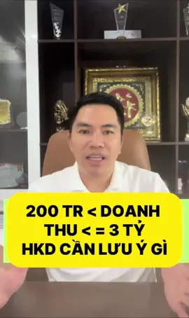 200 Tr < DOANH THU < = 3 TỶ HỘ KINH DOANH CẦN PHẢI LÀM GÌ ?  #hokinhdoanh #hokhoan #dammeketoan #dailythue #tuvanthue #dichvuthutucvethue #dailyphanmemketoan #dailyhoadondientu #dailychukyso #dailyphanmembaohiem #dailychungtukhautruthuetncn HÃY THEO ĐUỔI ĐAM MÊ - THÀNH CÔNG SẼ THEO ĐUỔI BẠN.