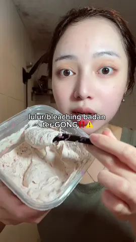 tutor resep lulur/bleaching gong bikin poteh kulit, bener bener auto cepet cerah!!😭 #BeautyTok #lulur #pemutihbadan #fypシ゚ #bodycare 