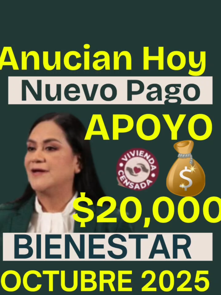 #anunciaron #nuevo #pago #apoyo #vivienda #censo #bienestar #octubre #2025 #programa#emergencia #social
