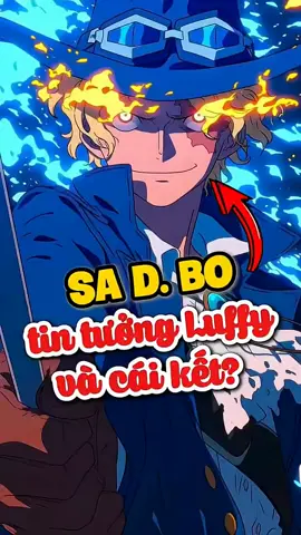 Sabo tin tưởng Luffy và cái kết #onepiece 