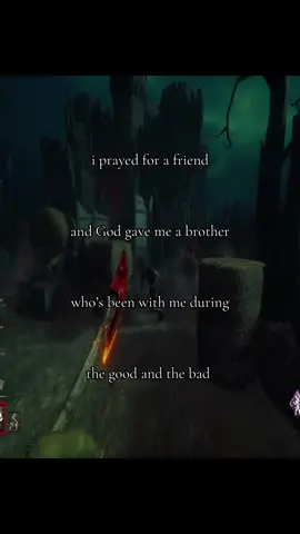 i prayed for a friend and God gave me a brother. #relatable #xyzbca #deadbydaylight #hopecore #fyp 