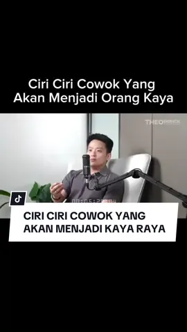 CIRI CIRI COWOK YANG AKAN MENJADI KAYA RAYA CREDIT : THEO DERICK #poadcast #theoderick #finansial #finansialfreedom #danadarurat 