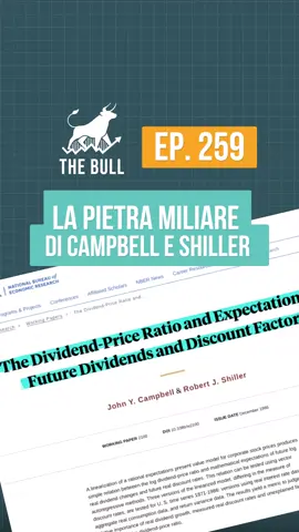 Questo articolo di Campbell e Shiller è servito per individuare qualcosa di davvero fondamentale: una delle matrici alla base della variazione del valore delle azioni e quindi delle trasformazioni del mercato nel corso del tempo. Non perderti l’episodio completo, per la prima volta anche in formato video, su Spotify e su YouTube! #thebull #robertshiller #johncampbell #finanza
