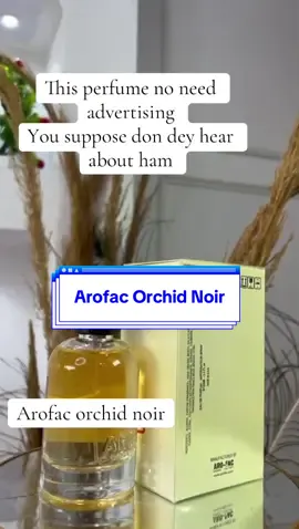 100ml Arofac Orchid Noir Last more than 24hours🥹 🏷️21000 Send a dm here or WhatsApp 08033397146 #perfumetiktok #postwithlfbo21st #perfume #goviral #sbioct0016 