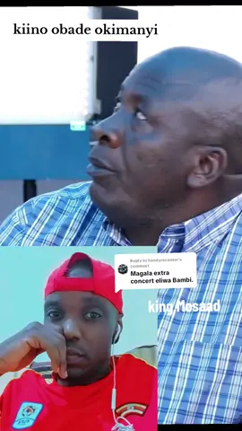 Replying to @hamtyrecenter kino obade okimanyi naawe #kingmosaad1 #kampala_tiktokers 