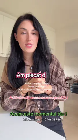 Azi îmi mulțumesc ca am spus DA! 