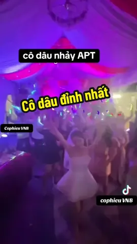 Cô dâu nhảy APT hay quá #côdâu #nhảy_đẹp #đámcưới 