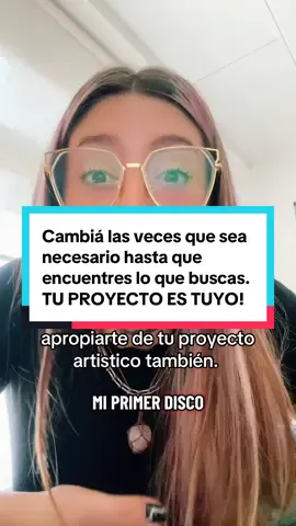 Aprópiate de tu proyecto artístico. podes hacer lo que quieras con él y nadie te corre. NO HAY REGLAS 