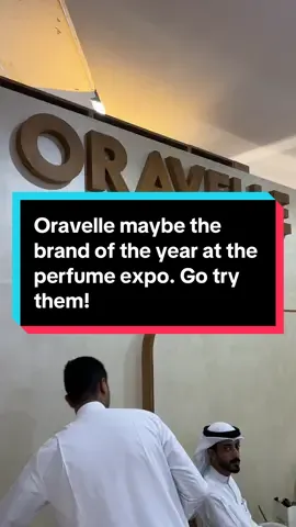 Oravelle maybe the brand of the year at the perfume expo. Go try them!  #mrfragz #fragrancetiktok #kuwait #kuwait🇰🇼 