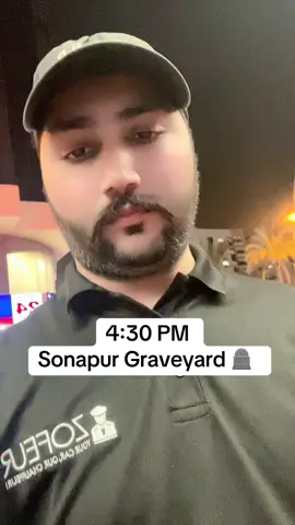 4:30 PM Sonapur Graveyard 🪦😭😭