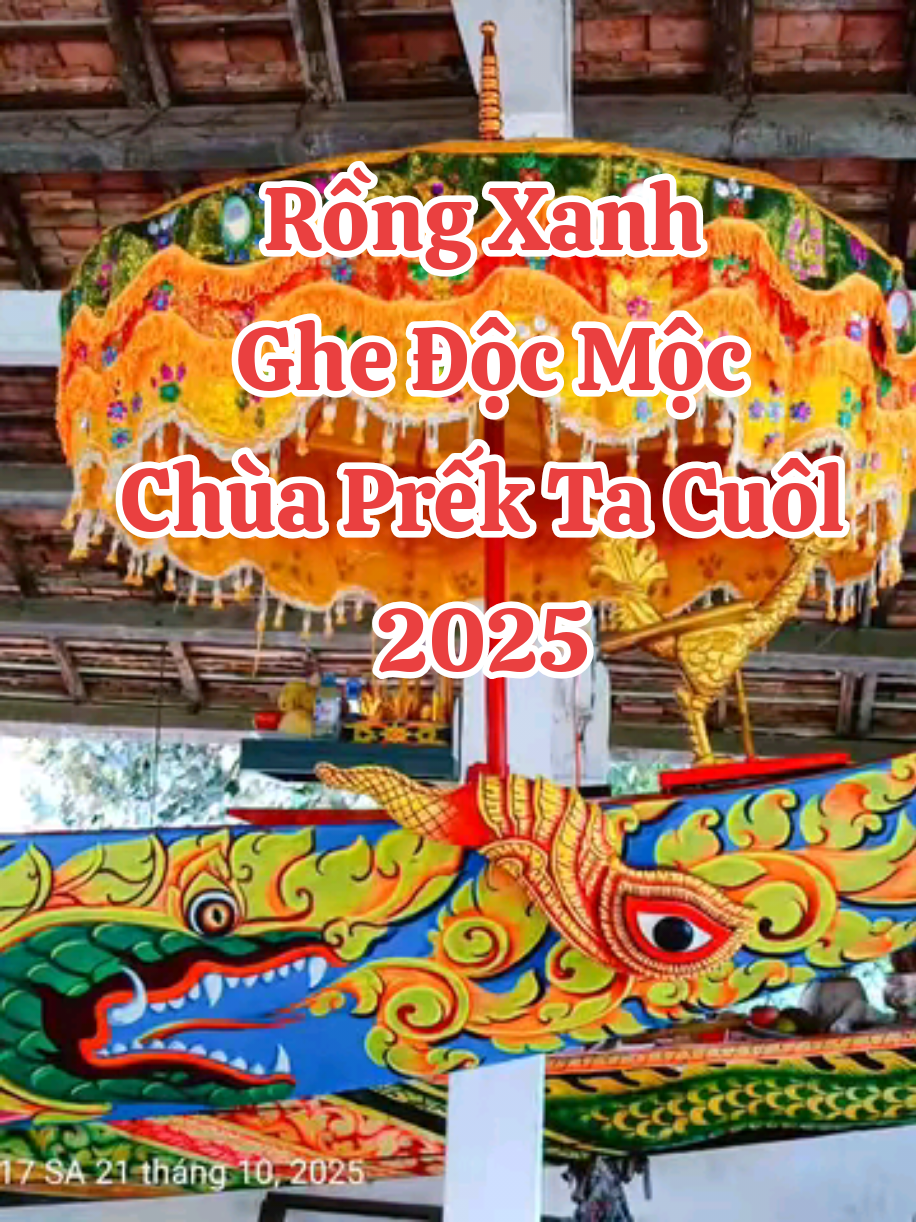 Rồng Xanh Ghe Độc Mộc Chùa Prếk Ta Cuôl 2025 #hoangthanhghengo 21/10/2025